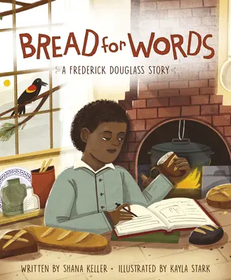 Pan para palabras: Una historia de Frederick Douglass - Bread for Words: A Frederick Douglass Story