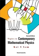 Temas de física matemática contemporánea (segunda edición) - Topics in Contemporary Mathematical Physics (Second Edition)