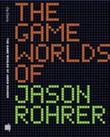 Los mundos de juego de Jason Rohrer - The Game Worlds of Jason Rohrer