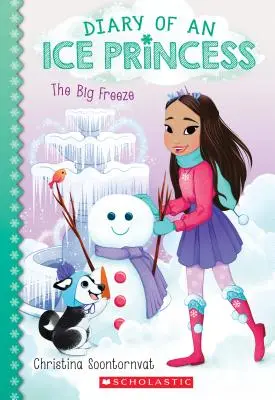 La gran helada (Diario de una princesa de hielo nº 4), 4 - The Big Freeze (Diary of an Ice Princess #4), 4