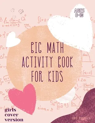 Gran libro de actividades matemáticas: Big Math Activity Book - School Zone, Ages 6 to 10, Kindergarten, 1st Grade, 2nd Grade, Addition, Subtraction, Word Pr - Big Math Activity Book: Big Math Activity Book - School Zone, Ages 6 to 10, Kindergarten, 1st Grade, 2nd Grade, Addition, Subtraction, Word Pr