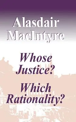 ¿La justicia de quién? ¿Qué racionalidad? - Whose Justice? Which Rationality?