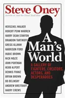 Un mundo de hombres: Una galería de luchadores, creadores, actores y desesperados - A Man's World: A Gallery of Fighters, Creators, Actors, and Desperadoes