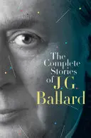 Los cuentos completos de J. G. Ballard - The Complete Stories of J. G. Ballard