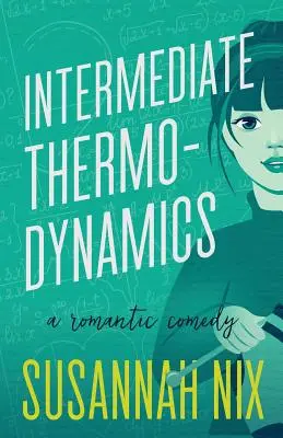 Termodinámica Intermedia: Una comedia romántica - Intermediate Thermodynamics: A Romantic Comedy