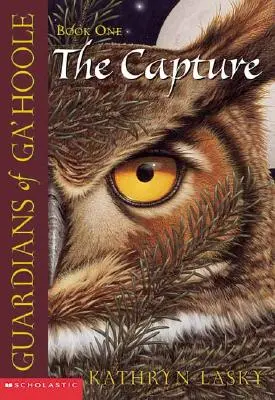 La Captura (Guardianes de Ga'hoole #1), 1: La Captura - The Capture (Guardians of Ga'hoole #1), 1: The Capture