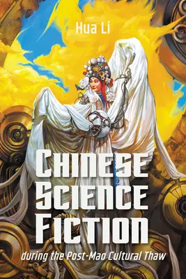 Ciencia ficción china durante el deshielo cultural posterior a Mao - Chinese Science Fiction During the Post-Mao Cultural Thaw