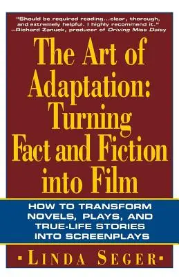 El arte de la adaptación: El arte de la adaptación - The Art of Adaptation: Turning Fact and Fiction Into Film