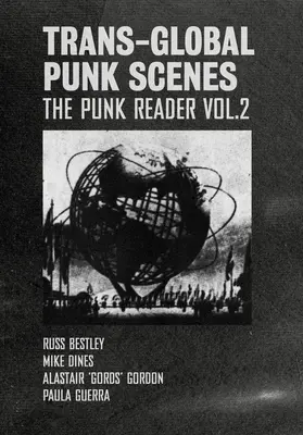 Escenas punk transmundiales: The Punk Reader Volume 2 - Trans-Global Punk Scenes: The Punk Reader Volume 2