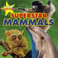 Superestrellas de los mamíferos - Mammal Superstars