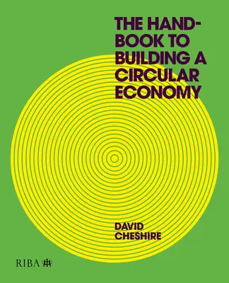 Manual para construir una economía circular - The Handbook to Building a Circular Economy