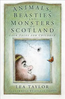 Animales, bestias y monstruos de Escocia - Cuentos populares para niños - Animals, Beasties and Monsters of Scotland - Folk Tales for Children