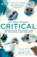 Critical - Historias desde la primera línea de la medicina intensiva - Critical - Stories from the front line of intensive care medicine