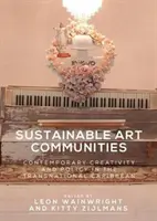 Comunidades artísticas sostenibles: Creatividad contemporánea y política en el Caribe transnacional - Sustainable Art Communities: Contemporary Creativity and Policy in the Transnational Caribbean