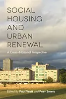 Vivienda social y renovación urbana: Una perspectiva internacional - Social Housing and Urban Renewal: A Cross-National Perspective