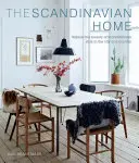 El hogar escandinavo: interiores inspirados en la luz - The Scandinavian Home: Interiors Inspired by Light