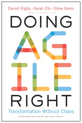 Doing Agile Right: Transformación sin caos - Doing Agile Right: Transformation Without Chaos