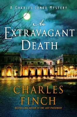 Una muerte extravagante: Un misterio de Charles Lenox - An Extravagant Death: A Charles Lenox Mystery