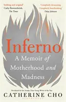 Inferno - Memorias de maternidad y locura - Inferno - A Memoir of Motherhood and Madness