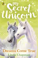 Mi Unicornio Secreto Los sueños se hacen realidad - My Secret Unicorn: Dreams Come True