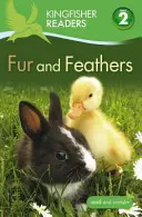 Kingfisher Readers: Pieles y plumas (Nivel 2: Empezar a leer solo) - Kingfisher Readers: Fur and Feathers (Level 2: Beginning to Read Alone)