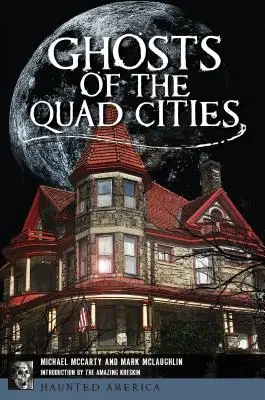 Fantasmas de las Quad Cities - Ghosts of the Quad Cities