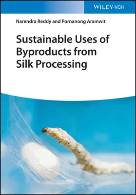 Usos sostenibles de los subproductos del procesamiento de la seda - Sustainable Uses of Byproducts from Silk Processing