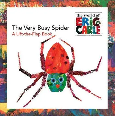 La araña muy ocupada: La araña muy ocupada - The Very Busy Spider: A Lift-The-Flap Book