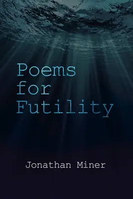 Poemas para la futilidad - Poems for Futility