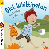 Lee con Oxford: Etapa 2: Fonética: Dick Whittington y otros cuentos - Read with Oxford: Stage 2: Phonics: Dick Whittington and Other Tales