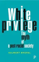 El privilegio blanco: El Mito de una Sociedad Postracial - White Privilege: The Myth of a Post-Racial Society