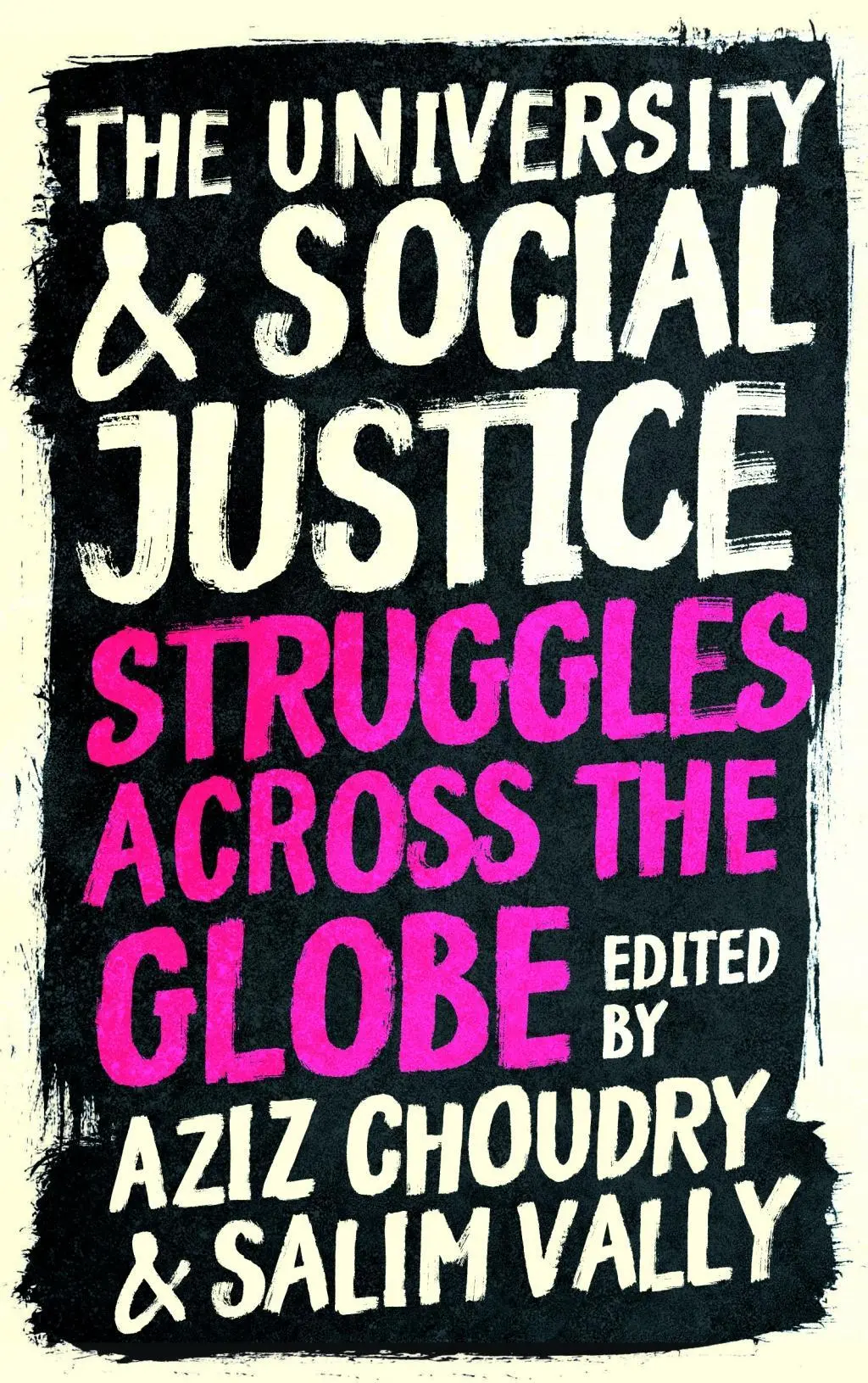 Universidad y justicia social: Luchas en todo el mundo - The University and Social Justice: Struggles Across the Globe