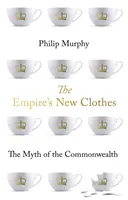 El nuevo traje del Imperio: el mito de la Commonwealth - Empire's New Clothes - The Myth of the Commonwealth