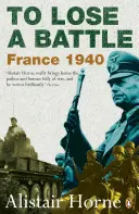 Perder una batalla: Francia 1940 - To Lose a Battle: France 1940