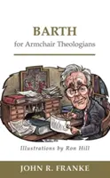 Barth para teólogos de sillón - Barth for Armchair Theologians