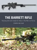 El fusil Barrett: Fusiles de francotirador y antimaterial en la guerra contra el terror - The Barrett Rifle: Sniping and Anti-Materiel Rifles in the War on Terror