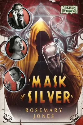 La máscara de plata: Una novela de terror de Arkham - Mask of Silver: An Arkham Horror Novel