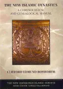 Nuevas dinastías islámicas - Manual cronológico y genealógico - New Islamic Dynasties - A Chronological and Genealogical Manual