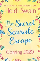 Escapada secreta a la costa - Escápate a la costa con el romance más conmovedor y reconfortante de 2020, ¡del bestseller del Sunday Times! - Secret Seaside Escape - Escape to the seaside with the most heart-warming, feel-good romance of 2020, from the Sunday Times bestseller!