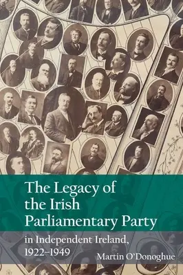 El legado del Partido Parlamentario Irlandés en la Irlanda independiente, 1922-1949 - The Legacy of the Irish Parliamentary Party in Independent Ireland, 1922-1949