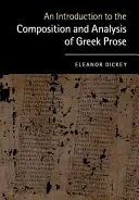 Introducción a la composición y al análisis de la prosa griega - An Introduction to the Composition and Analysis of Greek Prose