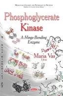Fosfoglicerato cinasa: una enzima que dobla bisagras - Phosphoglycerate Kinase - A Hinge-Bending Enzyme