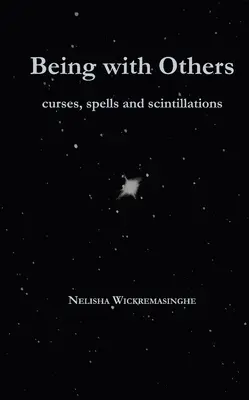 Estar con los demás: Maldiciones, Hechizos y Centellas - Being with Others: Curses, Spells and Scintillations