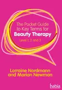 Guía de bolsillo de términos clave para la terapia de belleza - Niveles 1, 2 y 3 (Newman Marian (Experta en uñas del sector)) - Pocket Guide to Key Terms for Beauty Therapy - Level 1, 2 and 3 (Newman Marian (Industry Nail Expert))