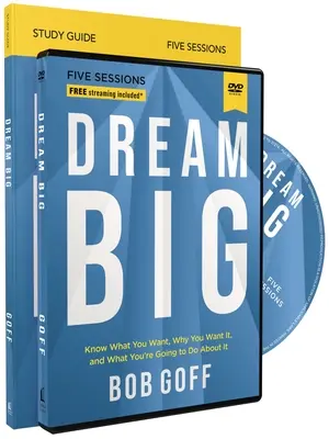 Guía de estudio de Sueña a lo grande con DVD: Sepa lo que quiere, por qué lo quiere y qué va a hacer para conseguirlo - Dream Big Study Guide with DVD: Know What You Want, Why You Want It, and What You're Going to Do about It