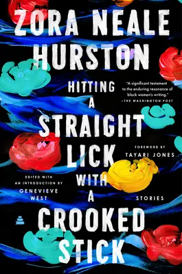 Dar un golpe recto con un palo torcido: Historias del Renacimiento de Harlem - Hitting a Straight Lick with a Crooked Stick: Stories from the Harlem Renaissance