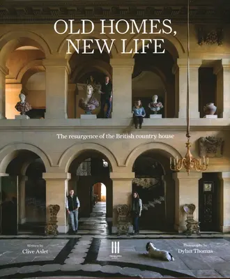 Casas antiguas, vida nueva: El resurgimiento de la casa de campo británica - Old Homes, New Life: The Resurgence of the British Country House