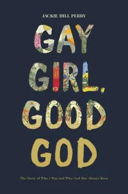 Gay Girl, Good God: La historia de quién era yo y quién ha sido siempre Dios - Gay Girl, Good God: The Story of Who I Was, and Who God Has Always Been