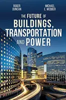 El futuro de los edificios, el transporte y la energía - The Future of Buildings, Transportation and Power