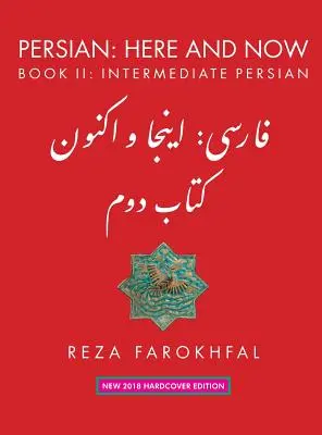 Persa: Aquí y Ahora: Libro II, Persa Intermedio - Persian: Here and Now: Book II, Intermediate Persian